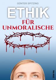 Ethik für Unmoralische