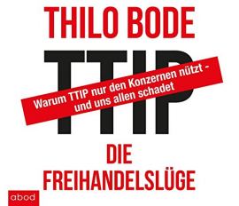 Hörbuch: TTIP Die Freihandelslüge
