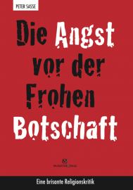 Die Angst vor der Frohen Botschaft